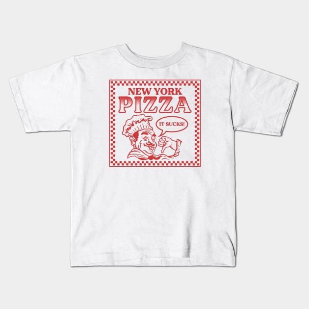 New York Pizza Sucks Kids T-Shirt by bryankremkau